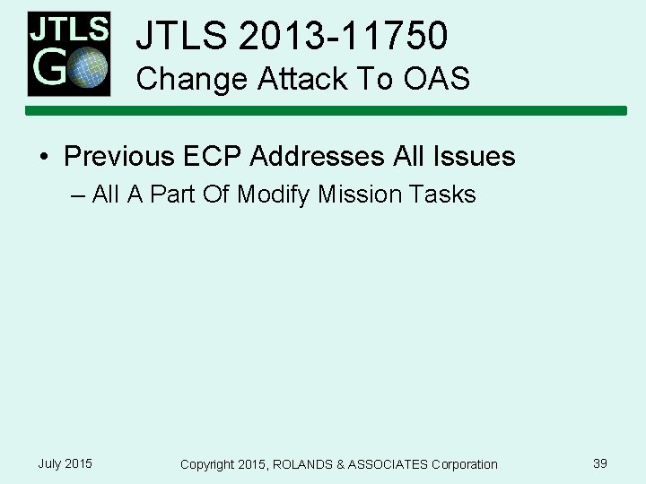 JTLS 2013 -11750 Change Attack To OAS • Previous ECP Addresses All Issues –