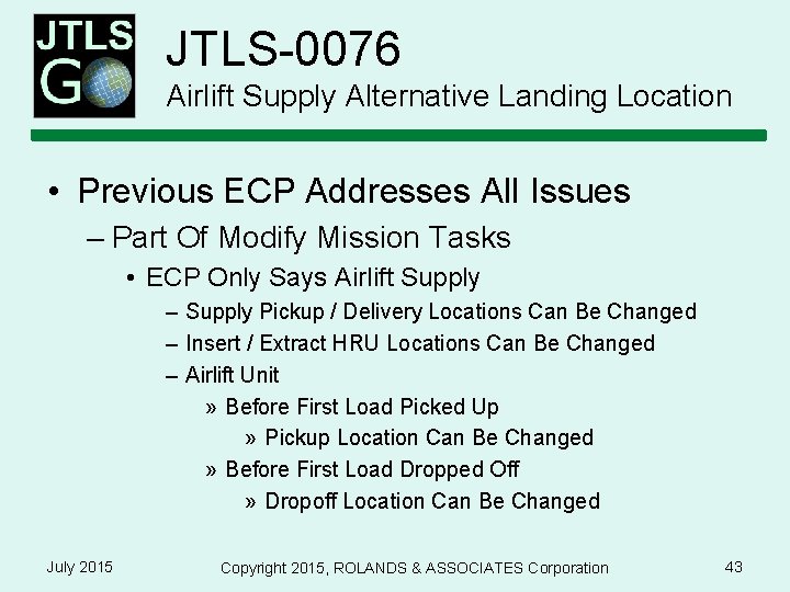 JTLS-0076 Airlift Supply Alternative Landing Location • Previous ECP Addresses All Issues – Part