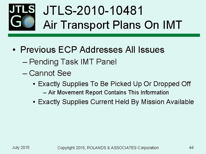 JTLS-2010 -10481 Air Transport Plans On IMT • Previous ECP Addresses All Issues –