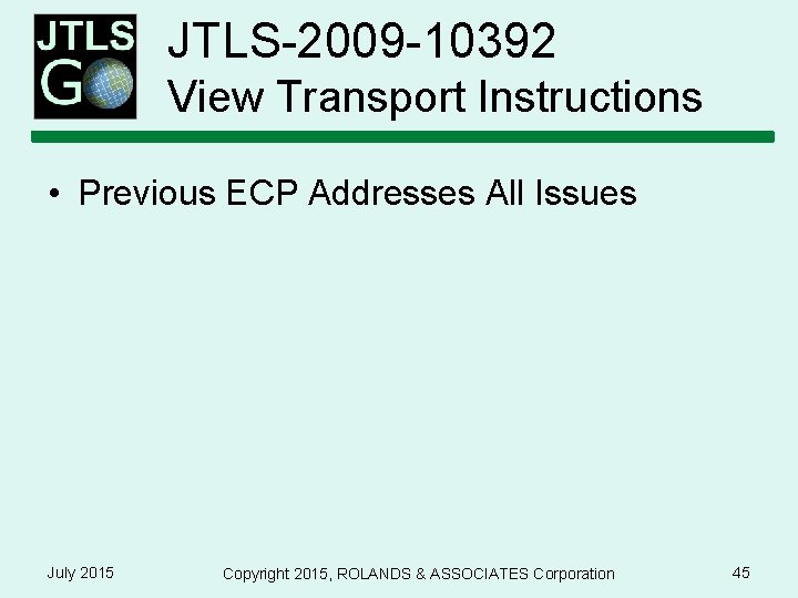 JTLS-2009 -10392 View Transport Instructions • Previous ECP Addresses All Issues July 2015 Copyright