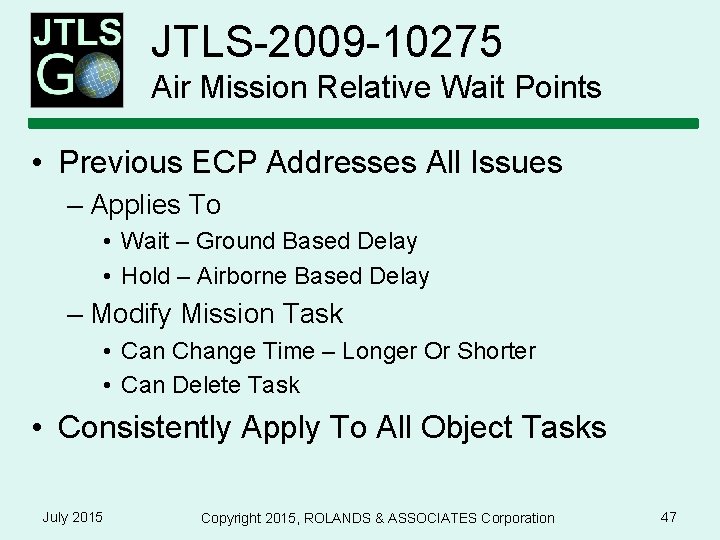 JTLS-2009 -10275 Air Mission Relative Wait Points • Previous ECP Addresses All Issues –