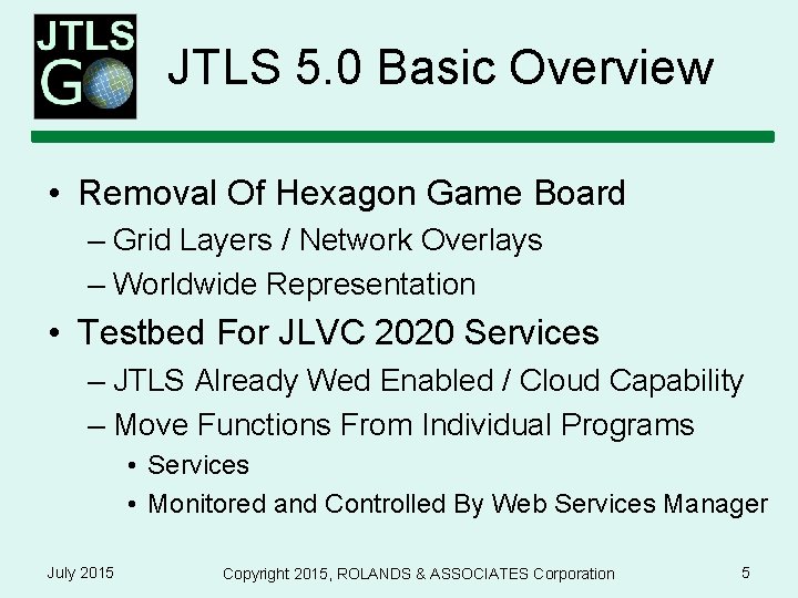 JTLS 5. 0 Basic Overview • Removal Of Hexagon Game Board – Grid Layers JTLS 5. 0 Basic Overview • Removal Of Hexagon Game Board – Grid Layers