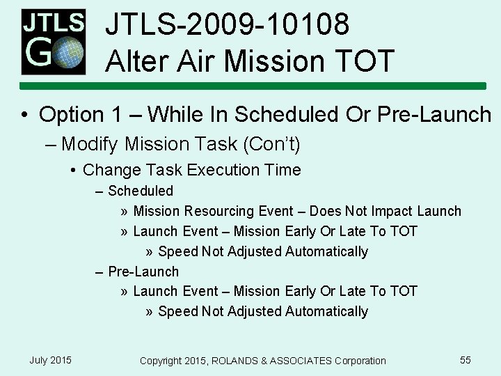 JTLS-2009 -10108 Alter Air Mission TOT • Option 1 – While In Scheduled Or JTLS-2009 -10108 Alter Air Mission TOT • Option 1 – While In Scheduled Or
