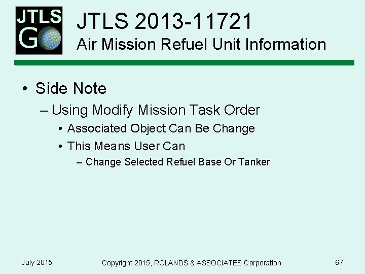 JTLS 2013 -11721 Air Mission Refuel Unit Information • Side Note – Using Modify