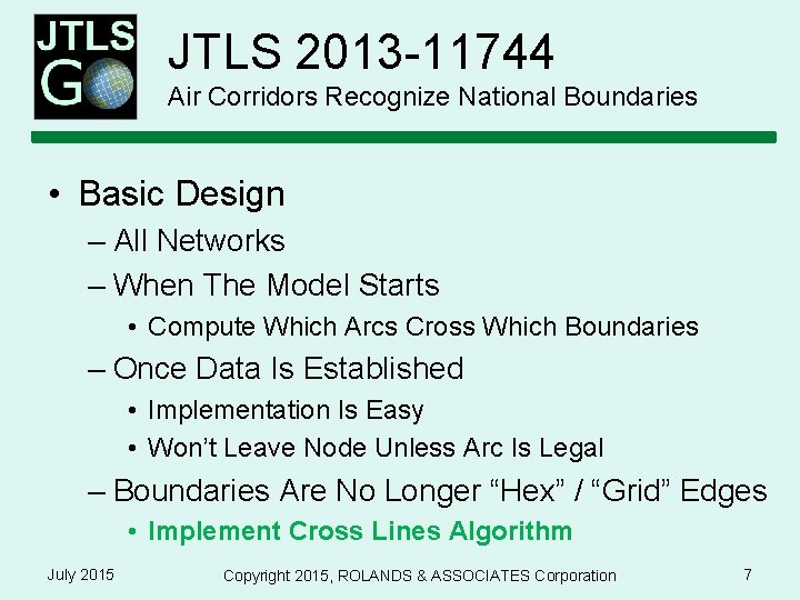 JTLS 2013 -11744 Air Corridors Recognize National Boundaries • Basic Design – All Networks