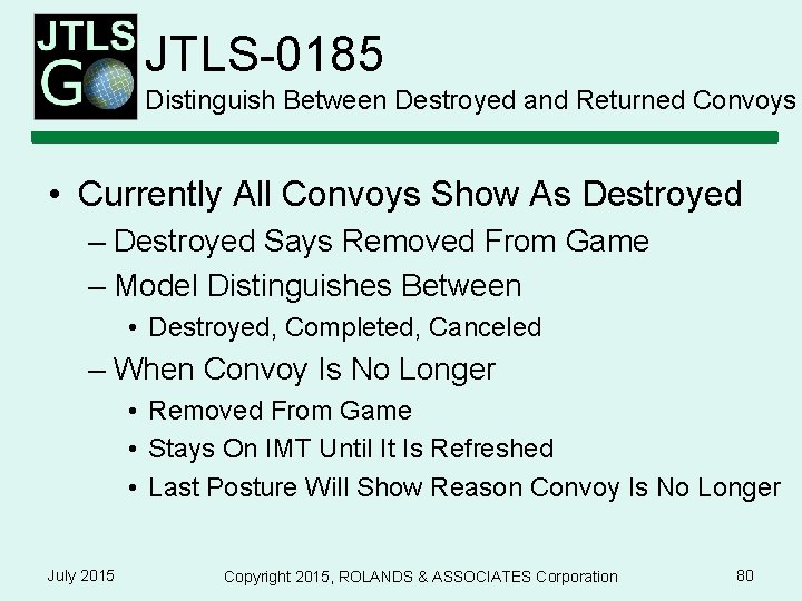 JTLS-0185 Distinguish Between Destroyed and Returned Convoys • Currently All Convoys Show As Destroyed