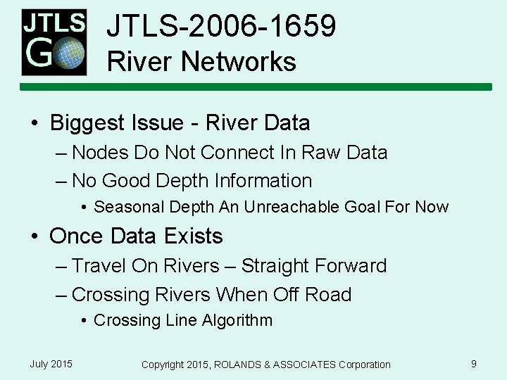 JTLS-2006 -1659 River Networks • Biggest Issue - River Data – Nodes Do Not