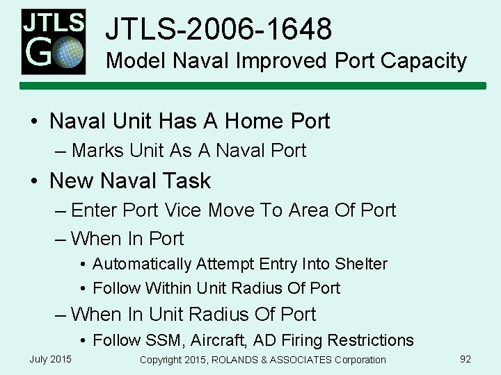 JTLS-2006 -1648 Model Naval Improved Port Capacity • Naval Unit Has A Home Port