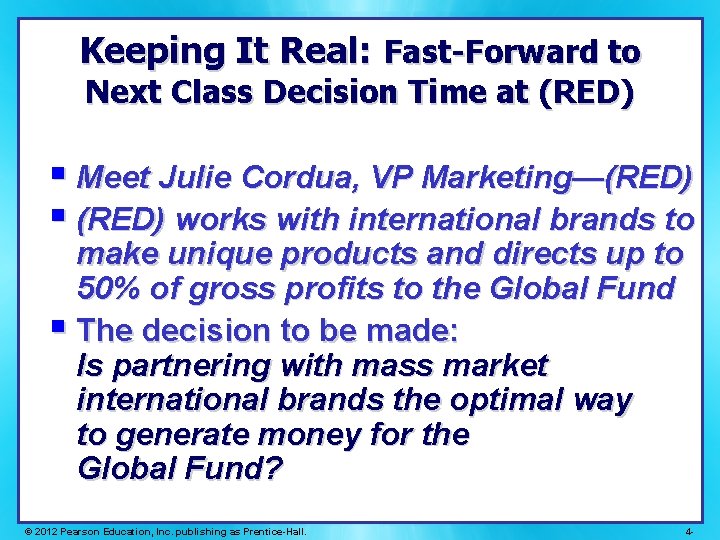 Keeping It Real: Fast-Forward to Next Class Decision Time at (RED) § Meet Julie Keeping It Real: Fast-Forward to Next Class Decision Time at (RED) § Meet Julie