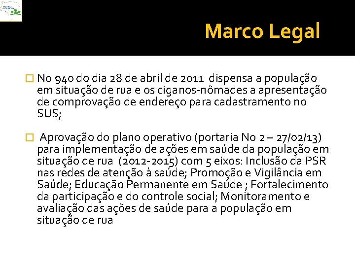 Marco Legal � No 940 do dia 28 de abril de 2011 dispensa a