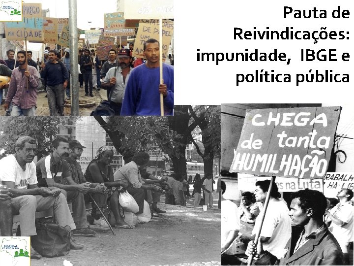 Pauta de Reivindicações: impunidade, IBGE e política pública 