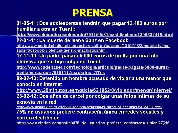 PRENSA 31 -05 -11: Dos adolescentes tendrán que pagar 12. 400 euros por humillar