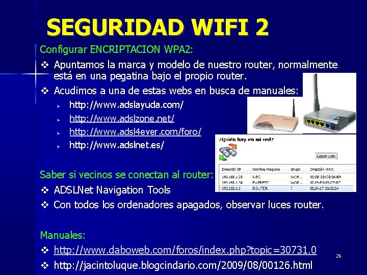 SEGURIDAD WIFI 2 Configurar ENCRIPTACION WPA 2: Apuntamos la marca y modelo de nuestro