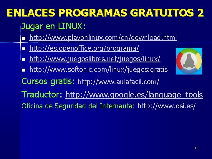 ENLACES PROGRAMAS GRATUITOS 2 Jugar en LINUX: http: //www. playonlinux. com/en/download. html http: //es.
