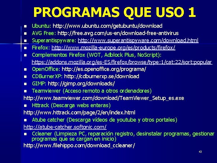PROGRAMAS QUE USO 1 Ubuntu: http: //www. ubuntu. com/getubuntu/download AVG Free: http: //free. avg.