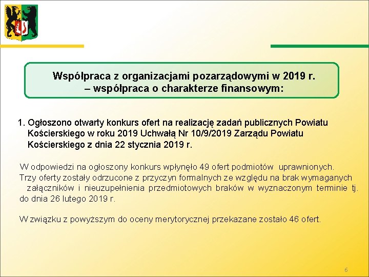 Współpraca z organizacjami pozarządowymi w 2019 r. – współpraca o charakterze finansowym: 1. Ogłoszono