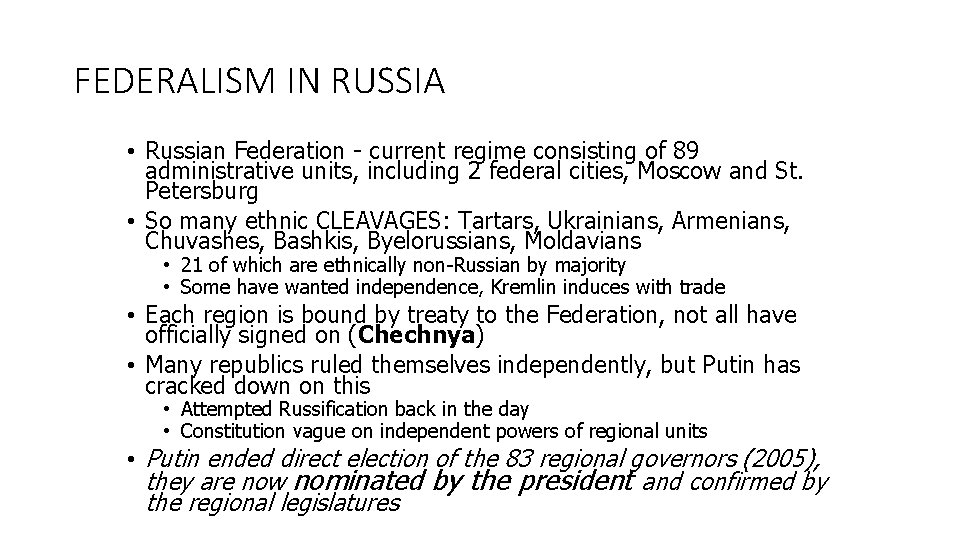 FEDERALISM IN RUSSIA • Russian Federation - current regime consisting of 89 administrative units,