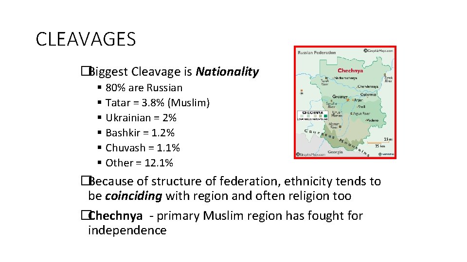 CLEAVAGES �Biggest Cleavage is Nationality 80% are Russian Tatar = 3. 8% (Muslim) Ukrainian