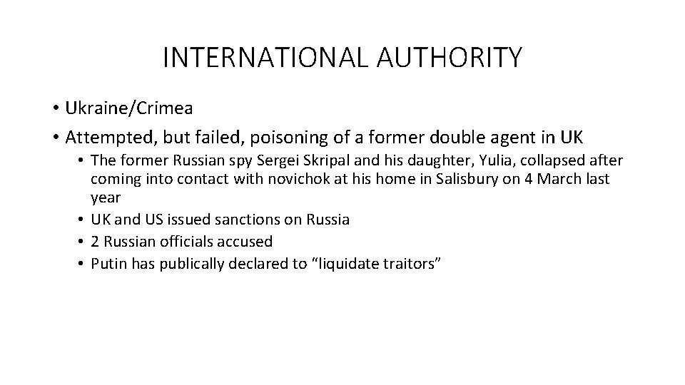 INTERNATIONAL AUTHORITY • Ukraine/Crimea • Attempted, but failed, poisoning of a former double agent