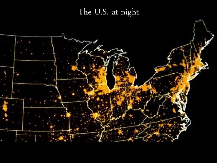 The U. S. at night 