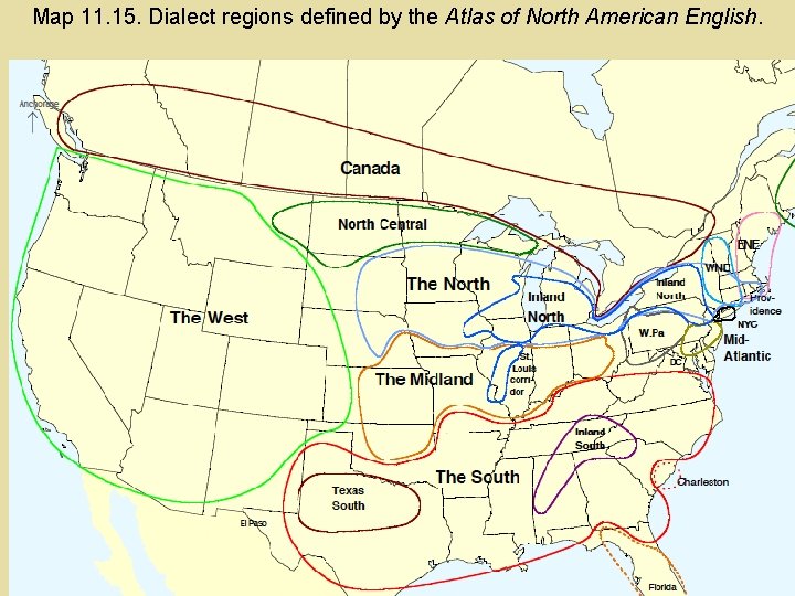 Map 11. 15. Dialect regions defined by the Atlas of North American English. 