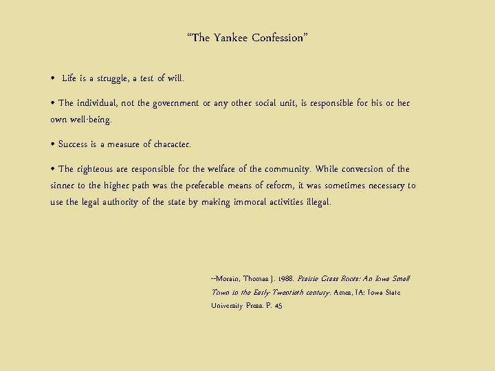 “The Yankee Confession” • Life is a struggle, a test of will. • The
