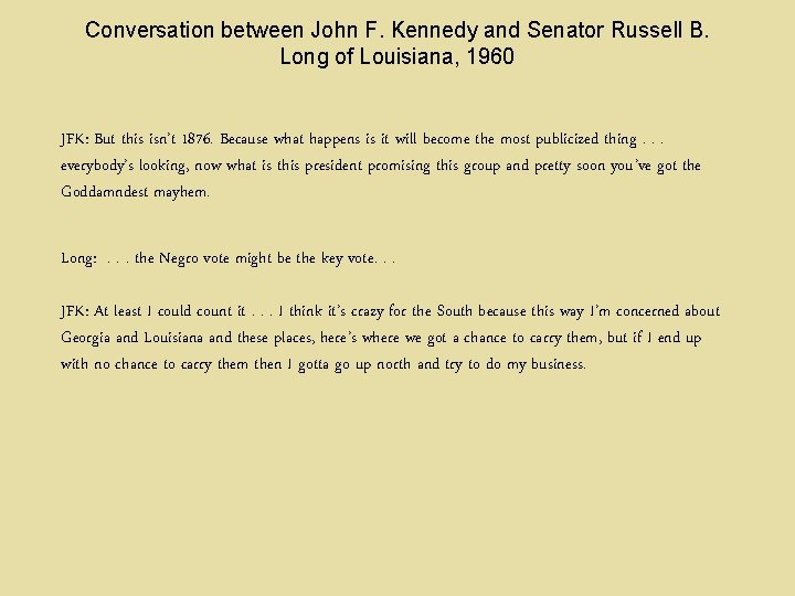 Conversation between John F. Kennedy and Senator Russell B. Long of Louisiana, 1960 JFK:
