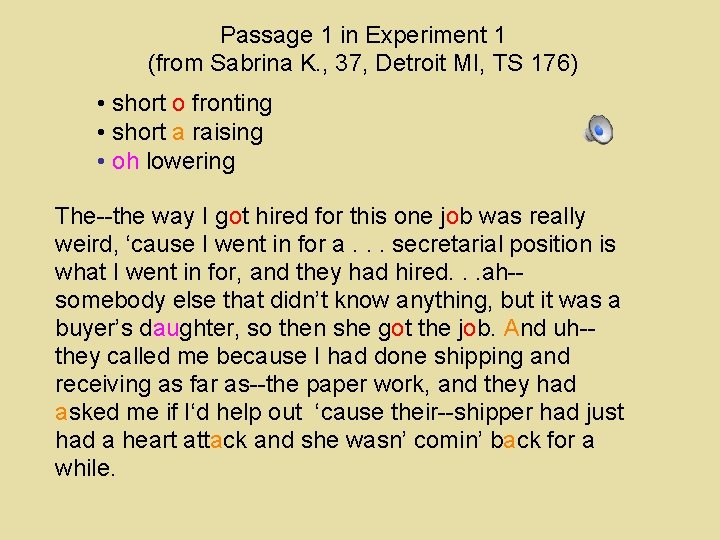 Passage 1 in Experiment 1 (from Sabrina K. , 37, Detroit MI, TS 176)