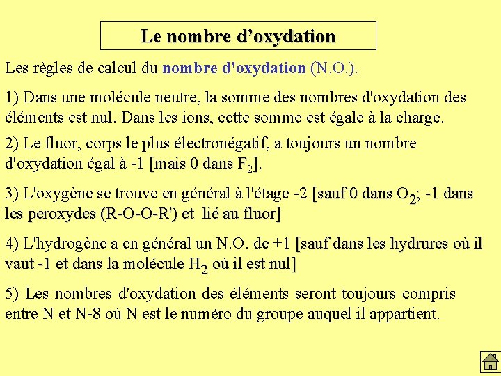 Le nombre d’oxydation Les règles de calcul du nombre d'oxydation (N. O. ). 1)