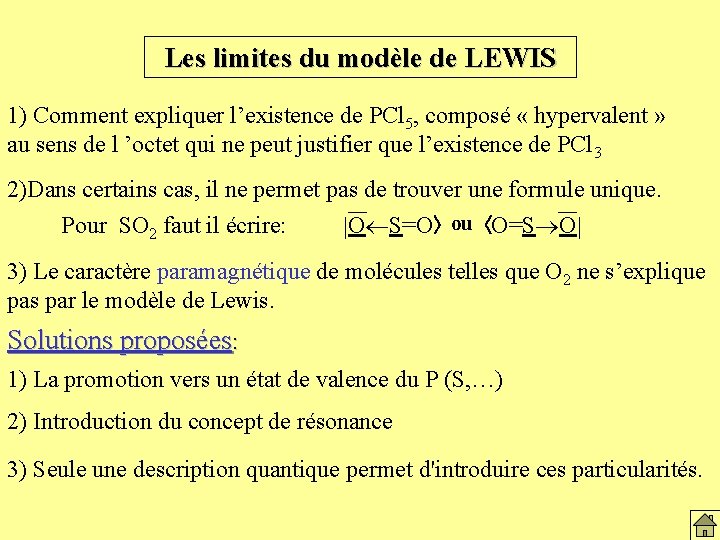 Les limites du modèle de LEWIS 1) Comment expliquer l’existence de PCl 5, composé