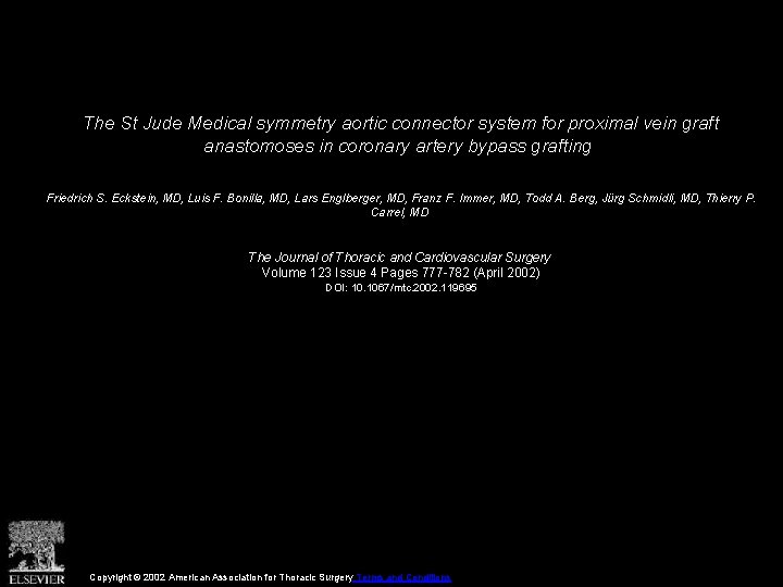 The St Jude Medical symmetry aortic connector system for proximal vein graft anastomoses in