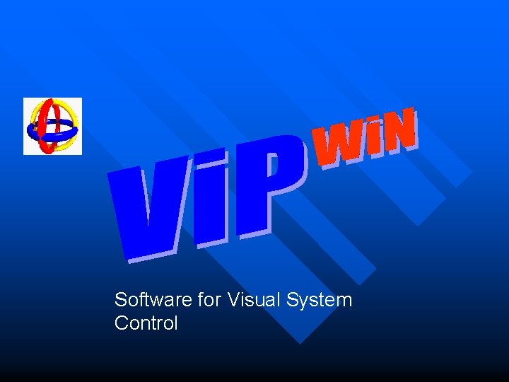 Software for Visual System Control 