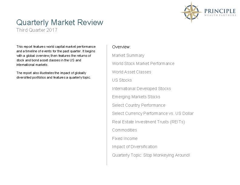 Quarterly Market Review Third Quarter 2017 This report features world capital market performance and