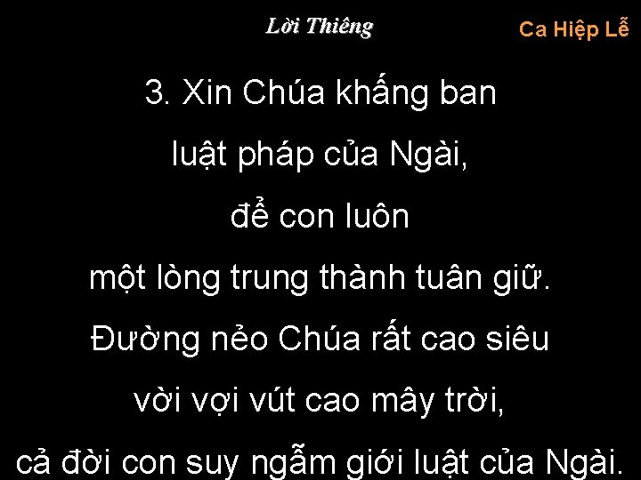 Lời Thiêng Ca Hiệp Lễ 3. Xin Chúa khấng ban luật pháp của Ngài,