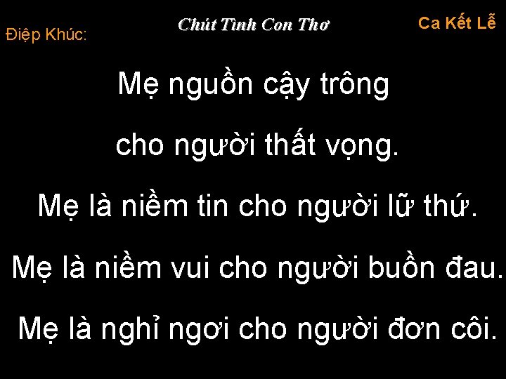 Điệp Khúc: Chút Tình Con Thơ Ca Kết Lễ Mẹ nguồn cậy trông cho