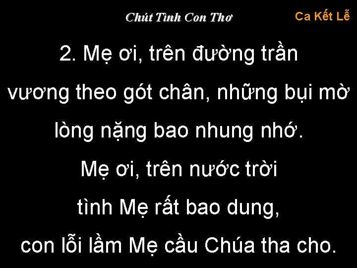 Chút Tình Con Thơ Ca Kết Lễ 2. Mẹ ơi, trên đường trần vương