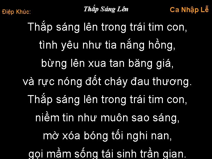 Điệp Khúc: Thắp Sáng Lên Ca Nhập Lễ Thắp sáng lên trong trái tim