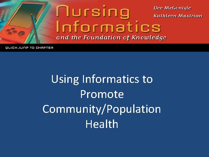 Using Informatics to Promote Community/Population Health 