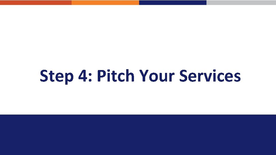 Step 4: Pitch Your Services 