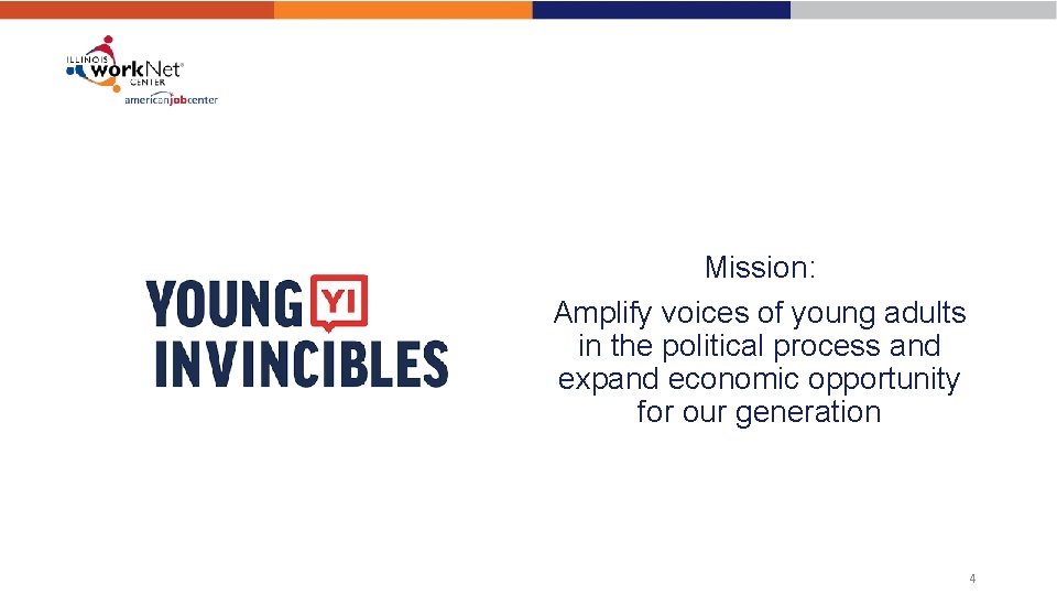 Mission: Amplify voices of young adults in the political process and expand economic opportunity