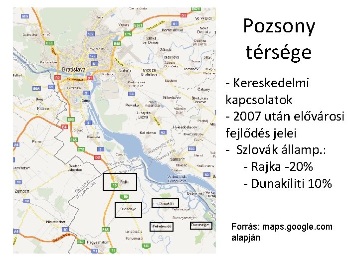 Pozsony térsége - Kereskedelmi kapcsolatok - 2007 után elővárosi fejlődés jelei - Szlovák államp.