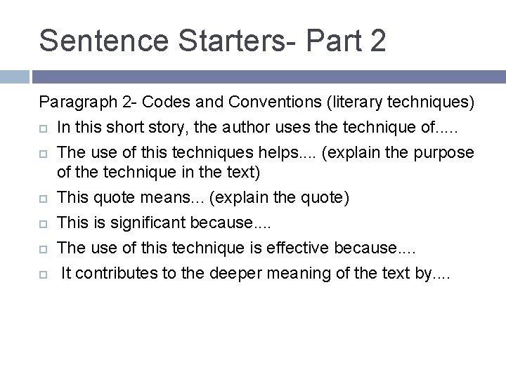 Sentence Starters- Part 2 Paragraph 2 - Codes and Conventions (literary techniques) In this Sentence Starters- Part 2 Paragraph 2 - Codes and Conventions (literary techniques) In this