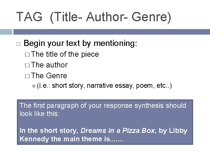 TAG (Title- Author- Genre) Begin your text by mentioning: � The title of the TAG (Title- Author- Genre) Begin your text by mentioning: � The title of the