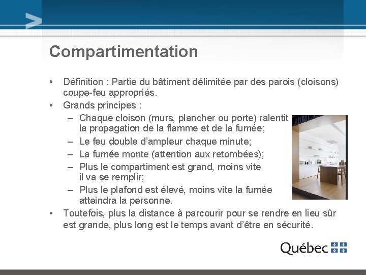 Compartimentation • • • Définition : Partie du bâtiment délimitée par des parois (cloisons)