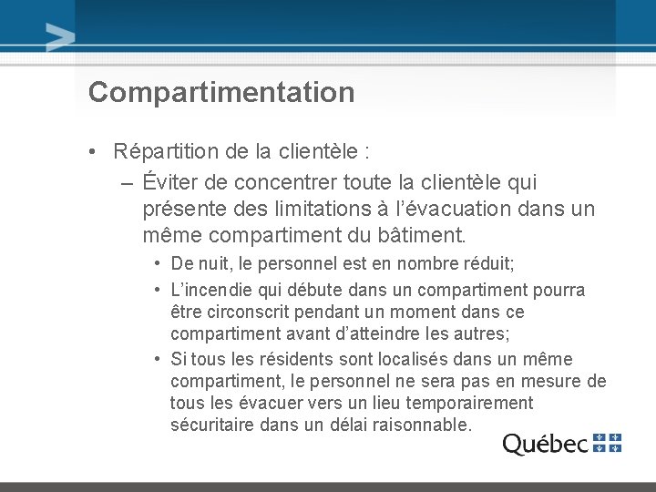 Compartimentation • Répartition de la clientèle : – Éviter de concentrer toute la clientèle