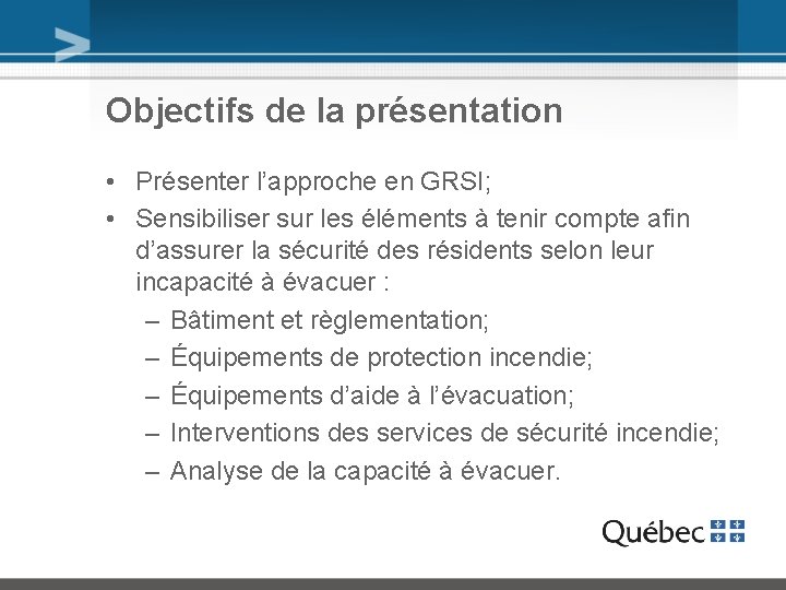 Objectifs de la présentation • Présenter l’approche en GRSI; • Sensibiliser sur les éléments