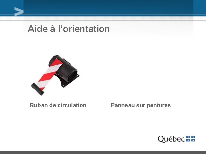 Aide à l’orientation Ruban de circulation Panneau sur pentures 