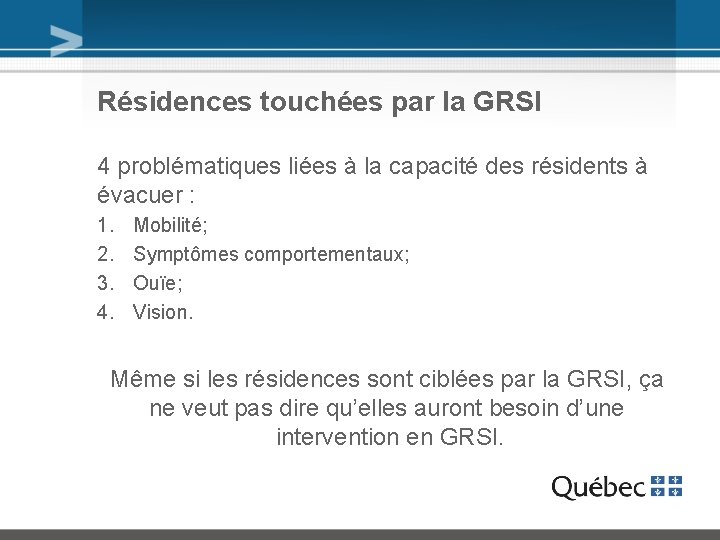 Résidences touchées par la GRSI 4 problématiques liées à la capacité des résidents à