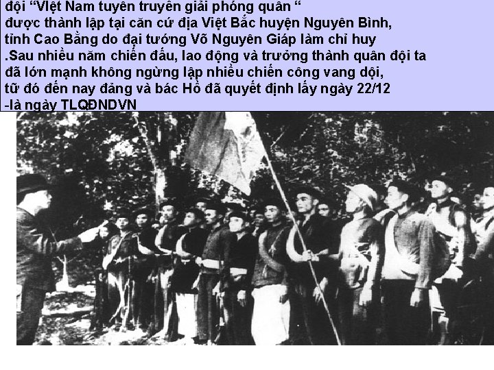 đội “VIệt Nam tuyên truyền giải phóng quân “ được thành lập tại căn
