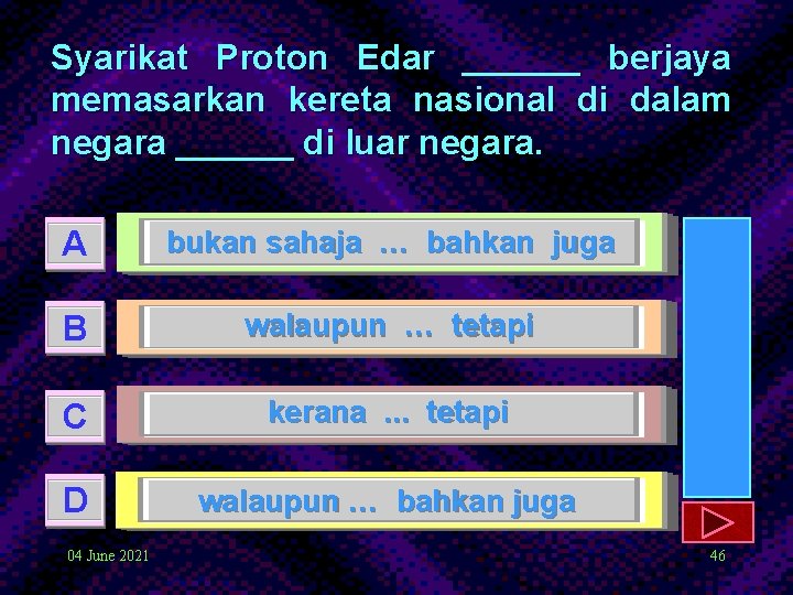 Syarikat Proton Edar ______ berjaya memasarkan kereta nasional di dalam negara ______ di luar